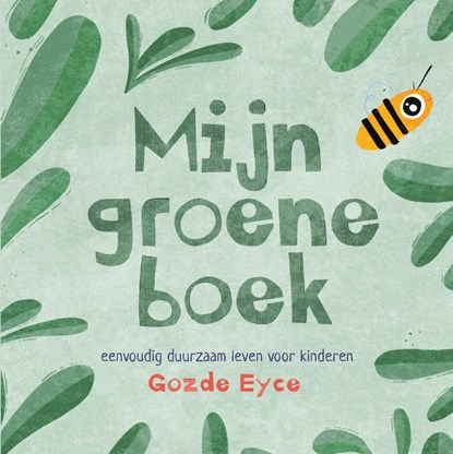 Mijn groene boek, Gözde Eyce - Gebonden - 9789493341234