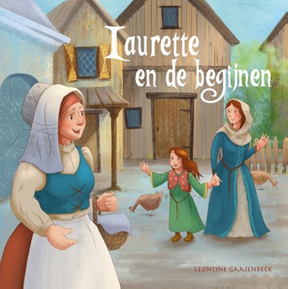 Laurette en de begijnen, Leontine Gaasenbeek - Gebonden - 9789493341883