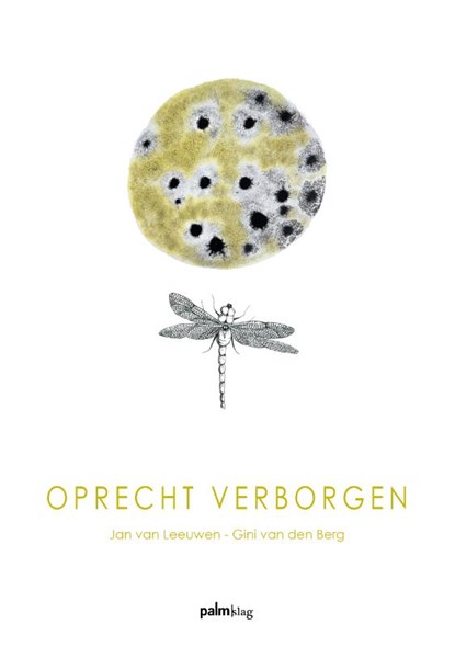 Oprecht verborgen, Jan Van Leeuwen ; Gini Van den Berg - Paperback - 9789493343351
