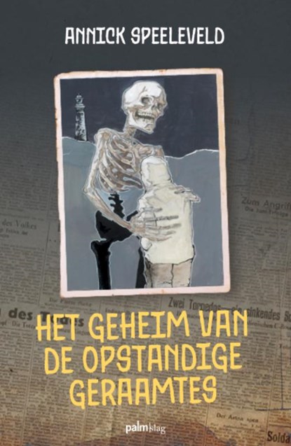 Het geheim van de opstandige geraamtes, Annick Speeleveld - Paperback - 9789493343382