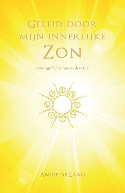 Geleid door mijn innerlijke Zon, Angie de Lang - Paperback - 9789493345522