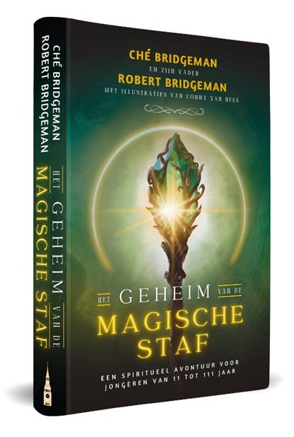 Het geheim van de magische staf, Ché Bridgeman ; Robert Bridgeman - Gebonden - 9789493345829