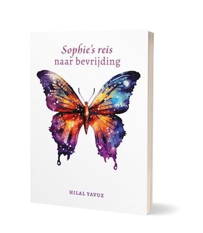 Sophie’s reis naar bevrijding, Hilal Yavuz - Paperback - 9789493345836