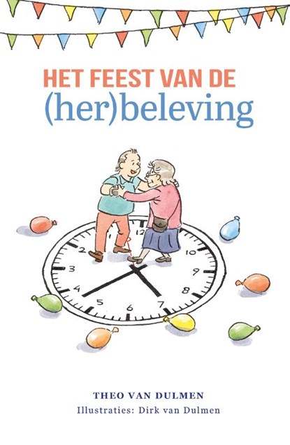 Het feest van de (her)beleving, Theo van Dulmen - Paperback - 9789493346178