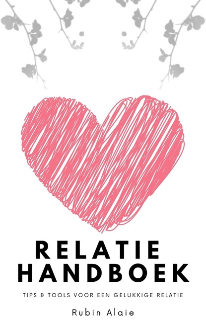 Relatie Handboek, Rubin Alaie - Ebook - 9789493347083