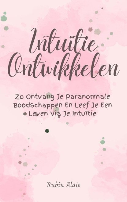 Intuïtie ontwikkelen, Rubin Alaie - Ebook - 9789493347168
