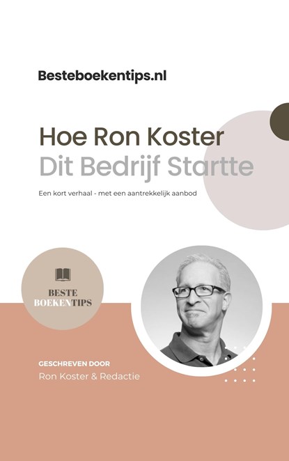 Besteboekentips.nl: Hoe Ron Koster Dit Bedrijf Startte, Ron Koster - Ebook - 9789493347397