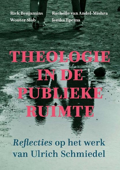 Theologie in de publieke ruimte, Rick Benjamins ; Wouter Slob ; Rachelle van Andel-Mishra ; Iemke Epema - Paperback - 9789493349957