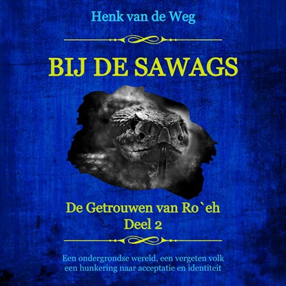 Bij de Sawags, Henk van de Weg - Luisterboek MP3 - 9789493351028