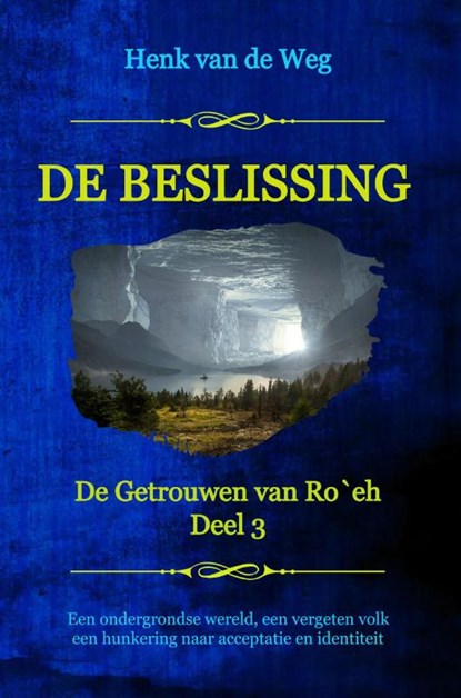 De beslissing, Henk van de Weg - Paperback - 9789493351059