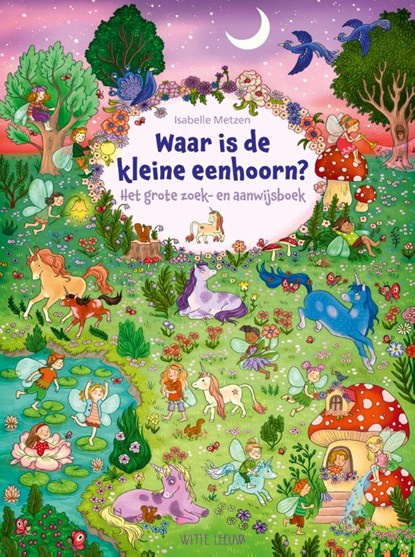 Waar is de kleine eenhoorn?, Isabelle Metzen - Gebonden - 9789493354210
