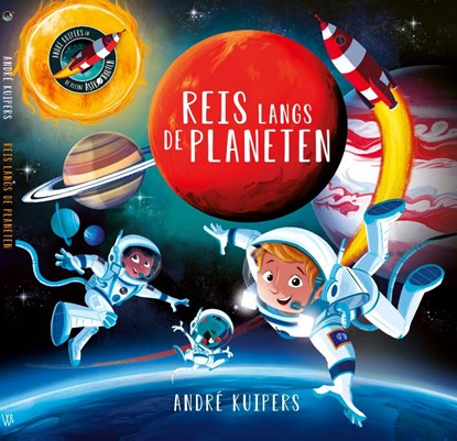 Reis langs de planeten, André Kuipers - Gebonden - 9789493354234