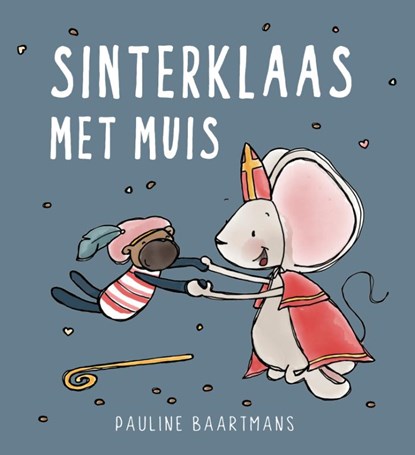 Sinterklaas met Muis, Pauline Baartmans - Gebonden - 9789493354241