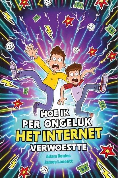 Hoe ik per ongeluk het internet verwoestte, Adam Beales - Gebonden - 9789493354913
