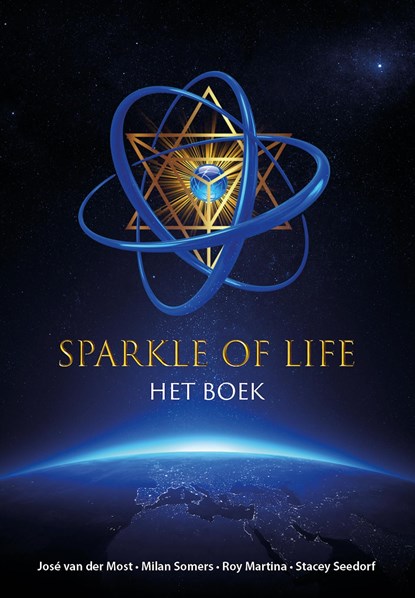 Sparkle of life, José van der Most ; Milan Somers ; Roy Martina ; Stacey Seedorf - Ebook - 9789493355354
