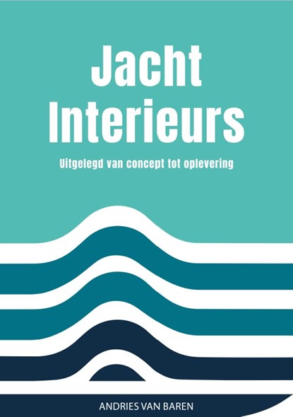 Jachtinterieurs, Andries van Baren - Ebook - 9789493355651