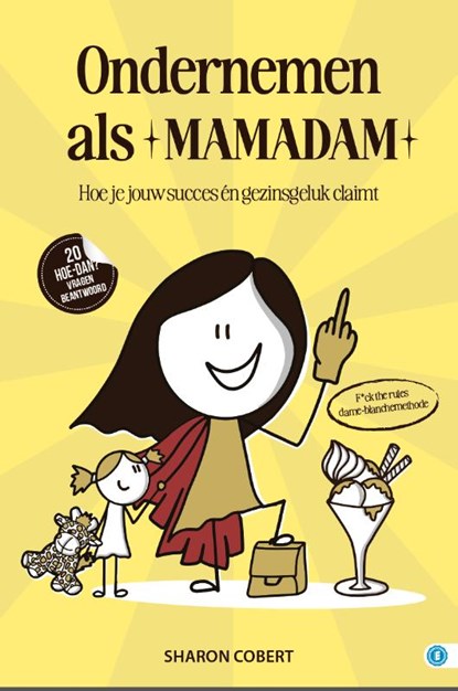 Ondernemen als een mamadam, Sharon Cobert - Gebonden - 9789493355781