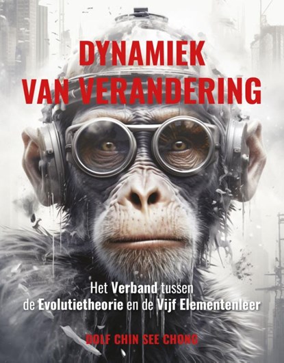 Dynamiek van verandering, Dolf Chin See Chong - Paperback - 9789493357143