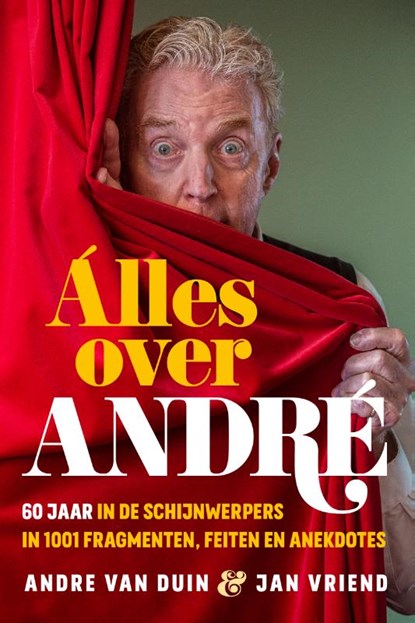 Alles over André, André van Duin ; Jan Vriend - Gebonden - 9789493358072