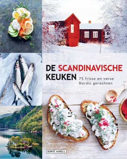 De Scandinavische keuken, Brontë Aurell - Gebonden - 9789493358546