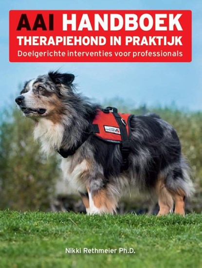 AAI Handboek therapiehond in praktijk, Nikki Rethmeier - Gebonden - 9789493358836