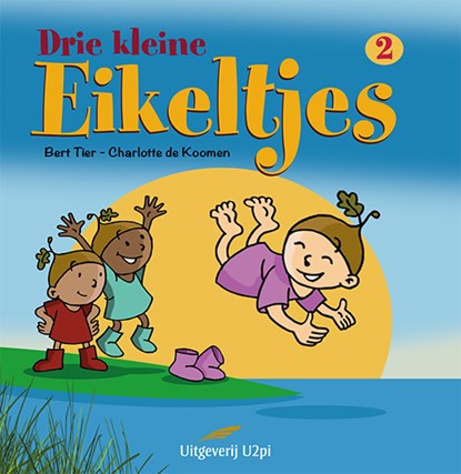 Drie kleine eikeltjes 2, Charlotte de Koomen ; Bert Tier - Gebonden - 9789493364158