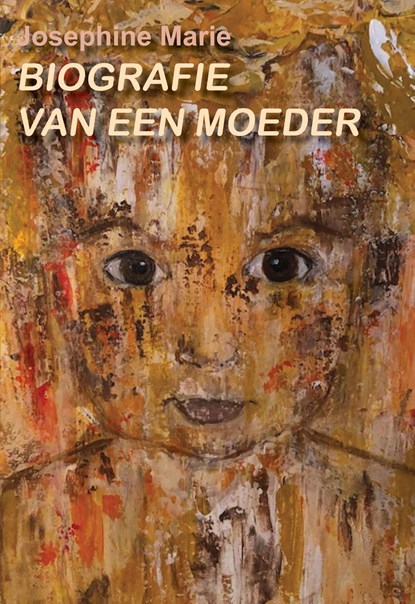 Biografie van een moeder, Josephine Marie - Ebook - 9789493364417
