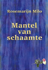 Mantel van schaamte - Rosemarijn Milo - 9789493364905
