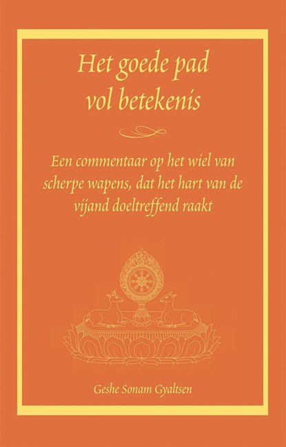 Het goede pad vol betekenis, Geshe Sonam Gyaltsen - Ebook - 9789493365094