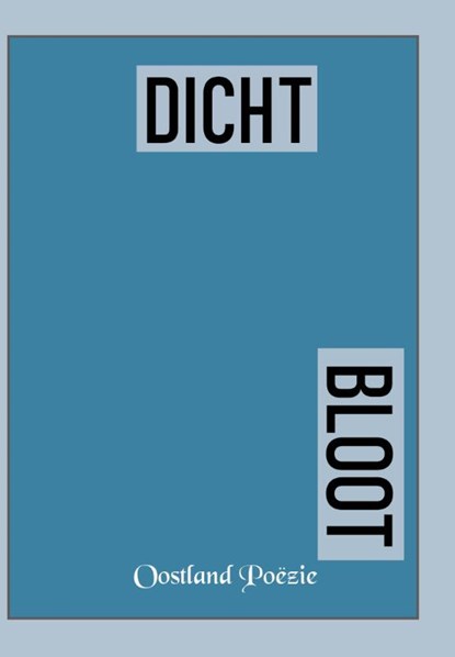 Bloot, Oostland Poëzie - Paperback - 9789493366145