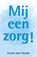 Mij een zorg!, Jeroen den Harder - Paperback - 9789493366169