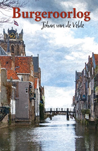 Burgeroorlog, Johan van de Velde - Ebook EPUB - 9789493366213
