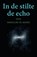 In de stilte de echo, Marceline de Waard - Paperback - 9789493366879