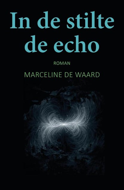 In de stilte de echo, Marceline de Waard - Paperback - 9789493366879