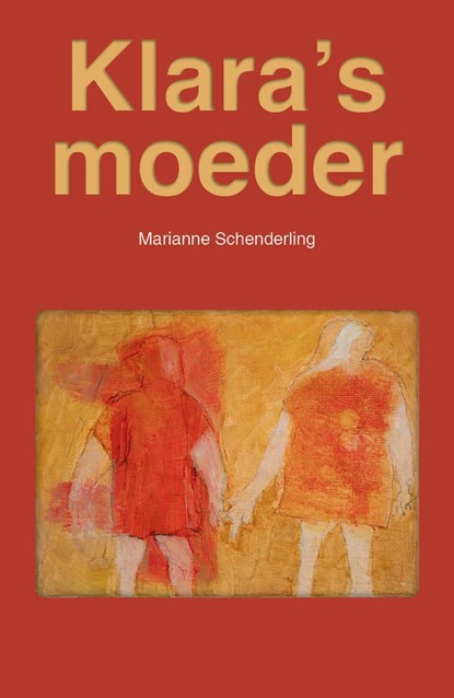 Klara's moeder, Marianne Schenderling - Ebook - 9789493366978