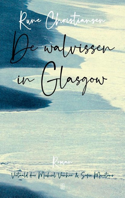 De walvissen in Glasgow, Rune Christiansen - Paperback - 9789493367036