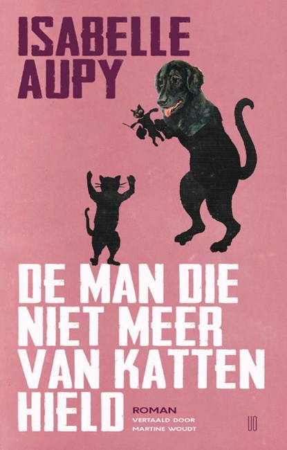 De man die niet meer van katten hield, Isabelle Aupy - Paperback - 9789493367067