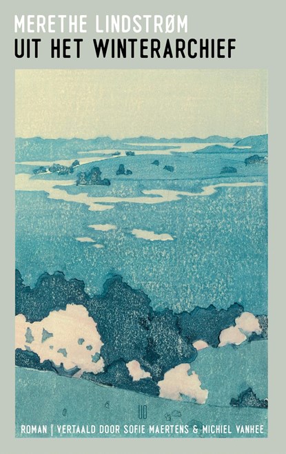 Uit het winterarchief, Merethe Lindstrøm - Ebook - 9789493367937