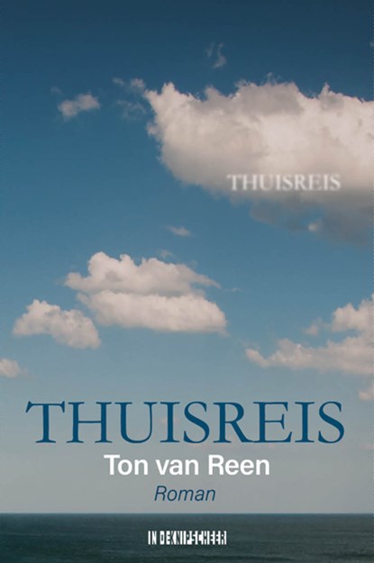 Thuisreis, Ton van Reen - Paperback - 9789493368361
