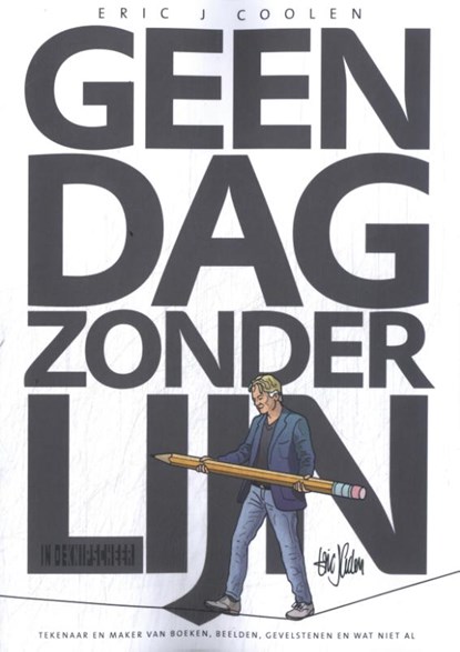 Geen dag zonder lijn, Eric J. Coolen - Paperback - 9789493368446