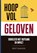Hoopvol geloven, Bert Bakker - Paperback - 9789493369016