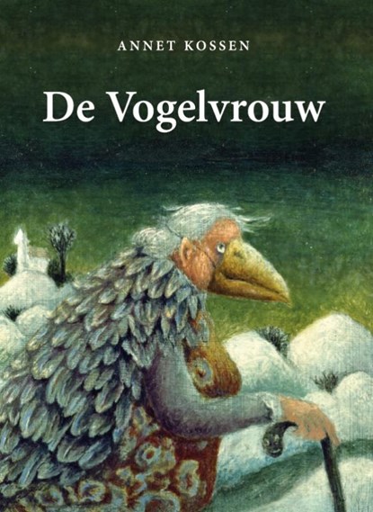De Vogelvrouw, Annet Kossen - Gebonden - 9789493372337
