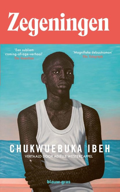 Zegeningen, Chukwuebuka Ibeh - Paperback - 9789493374096