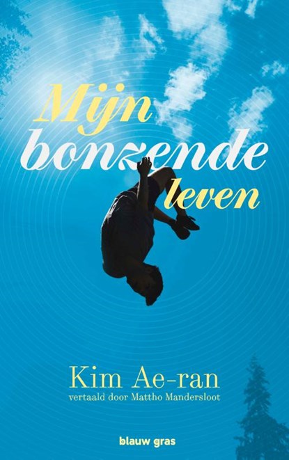 Mijn bonzende leven, Kim Ae-ran - Paperback - 9789493374126