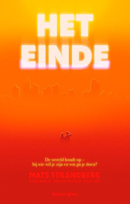 Het einde, Mats Strandberg - Paperback - 9789493374270