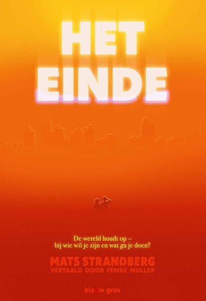 Het einde, Mats Strandberg - Paperback - 9789493374270