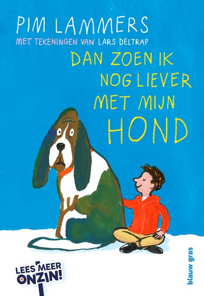 Dan zoen ik nog liever met mijn hond, Pim Lammers - Gebonden - 9789493374706