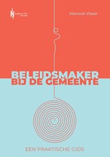 Beleidsmaker bij de gemeente - Manouk Visser - 9789493376090