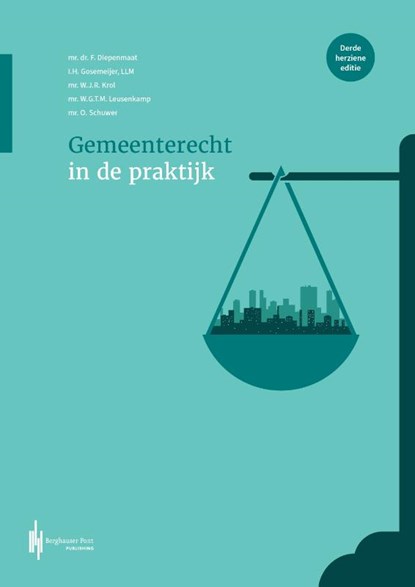 Gemeenterecht in de praktijk, Frank Diepenmaat ; Iris Gosemeijer ; Wim Krol ; Irma Leusenkamp ; Olaf Schuwer - Paperback - 9789493376175