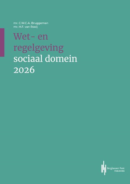 Wet- en regelgeving sociaal domein 2026, C.W.C.A. Bruggeman ; H.F. van Rooij - Paperback - 9789493376182
